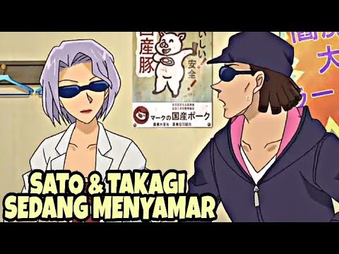 SATO & TAKAGI SEDANG MENYAMAR / DETECTIVE CONAN SUBTITLE INDONESIA