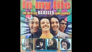 In My Life The Best Of BEATLES Love Songs