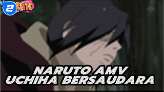 Festival Sakura | Uchiha Bersaudara | Naruto AMV_2