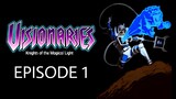 Visionaries: Knights Of The Magical Light Episode 1