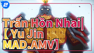 Trấn Hồn Nhai|【
Yu Jin MAD.AMV_2