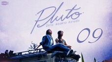 [Thai Series] Pluto | EP 9 | ENG SUB