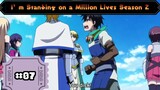 I’m Standing on a Million Lives Season 2 Episode 7