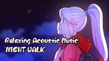 [💖Study Sleep Relax💖]♪ ♪ Relaxing Acoustic Guitar Music "Night Walk" Loop ♪ ♪