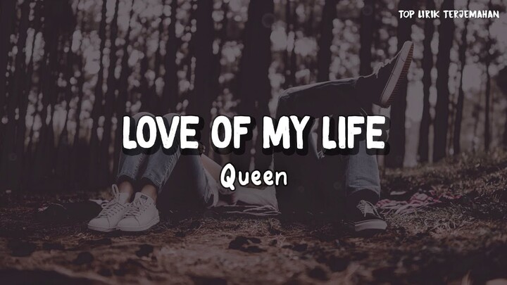 Love of My Life - Queen ( Lirik Terjemahan )