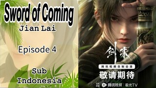 Sword of Coming ( Jian Lai ) Episode 4 Sub Indo