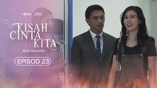 Kisah Cinta Kita Episod 23
