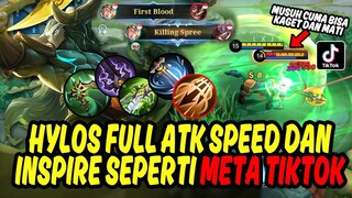 COBA BUKTIIN SENDIRI, META TIKTOK HYLOS SPELL INSPIRE DAN FULL ATK SPEED BUILD - Mobile Legends