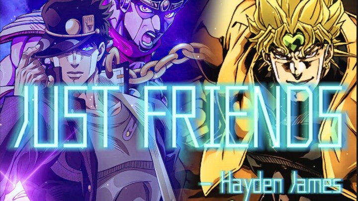 【AI JOJO】Just Friends | 迪奥和承太郎建议您，戴上耳机听！