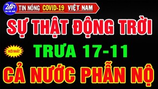 🔥Tin Nóng Thời Sự Nóng Nhất  Ngày 17/11/2021/Tin Nóng Trị Việt Nam và Thế Giới