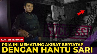 🔴 1446- PRIA INI MEMATUNG AKIBAT MELIHAT BERTATAPAN DENGAN HANTU SARI