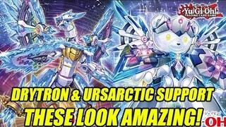 Drytron & Ursarctic Support!? These Look AMAZING For Yu-Gi-Oh!