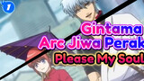 Gintama: Arc Jiwa Perak "Katteni My Soul (Please My Soul)" xDISH_1