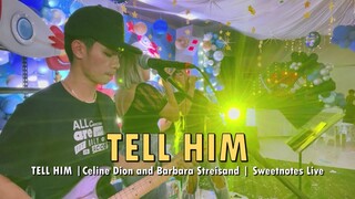 TELL HIM | Celine Dion and Barbara Streisand - Sweetnotes Live ft. Aera Covers