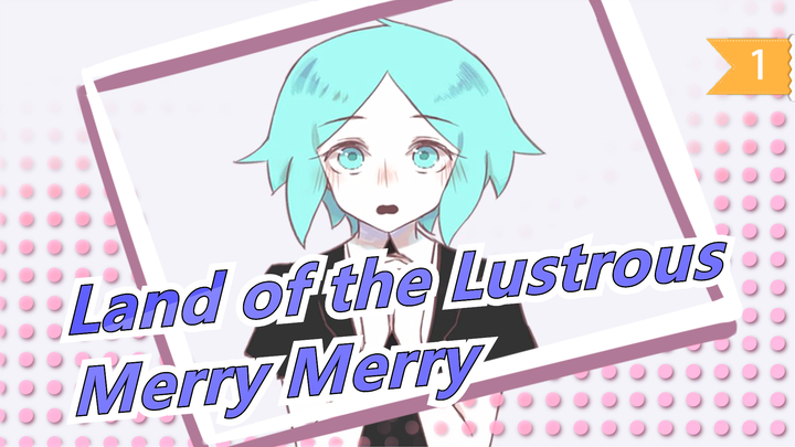 [Land of the Lustrous MAD Gambaran Tangan] [Semua Karakter] Merry Merry_1