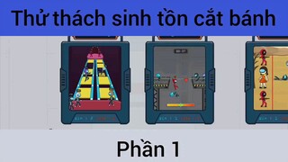 Thử thách sinh tồn cắt bánh