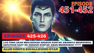 Alur Cerita Swallowed Star Season 2 Episode 425-426 | 451-452