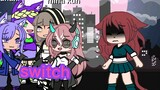 Say switch please (gacha life) sorry cause I'm not making vid for a long time