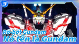 [Rô-bốt Gundam Kỳ lân] Nó tên là Gundam_3