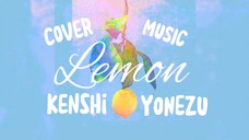 LEMON - KENSHI YONEZU | COVER MUSIC BY ME ! Noob_Music #JPOPENT