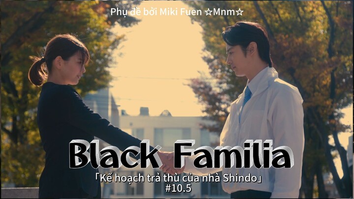 [Vietsub] Black Familia ~ Shindoke no Fukushu tập 10.5