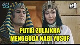 NABI YUSUF MULAI DI GODA ZULAIKHA - ALUR FILM NABI YUSUF #9