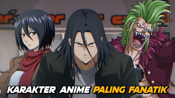 Karakter Anime Paling Fanatik