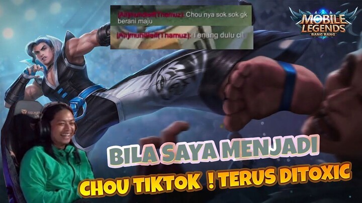 BILA SAYA MENJADI CHOU TIKTOK DAN LANGSUNG DITOXIC SAMA ENEMY ! COMTOPAPA MLBB !