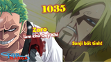 [One Piece 1035]. Sanji lăn ra BẤT TỈNH! Zoro làm chủ Quỷ Khí, tung tuyệt chiêu mới!