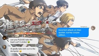 incorrect attack on titan quotes pt. 1 | survey corpse edition [aot]