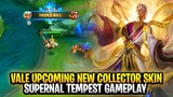 Vale Upcoming New Collector Skin Supernal Tempest Gameplay | Mobile Legends: Bang Bang