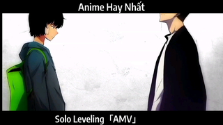 Solo Leveling「AMV」Hay Nhất