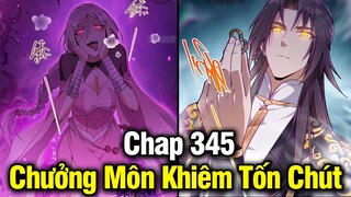 Chưởng Môn Khiêm Tốn Chút Chap 345 | Review Phim Truyện Tranh Hay | Lệ Phi Vũ