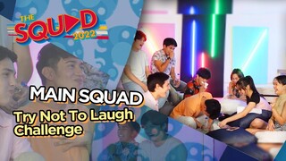 Main Squad • Try Not To Laugh Challenge - Boys Edition! | The Squad 2022