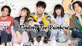 Finding The Rainbow ep5 Tagalog (Thai Drama)