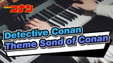 Detective Conan|[Piano]Theme Sond of Conan——One of the best-sounding anime music