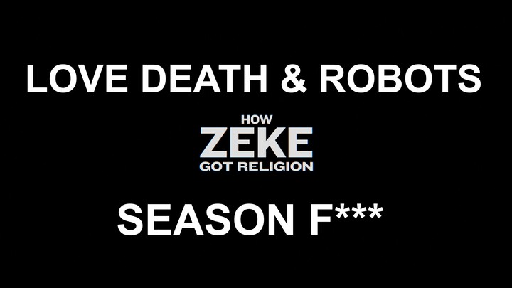 Love, Death & Robots Season 4 - How Zeke Got Religion