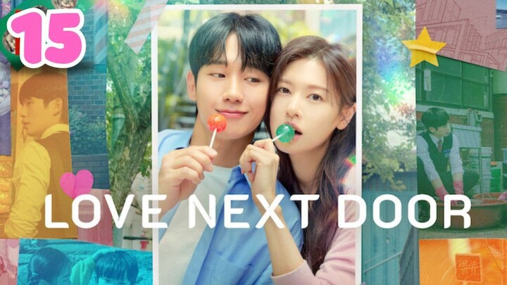 Love Next Door - Ep 15 [Eng Subs HD]