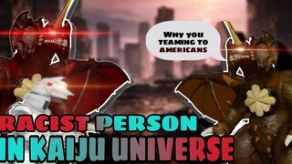 WE FOUND A RACIST PERSON IN KAIJU UNIVERSE!!!