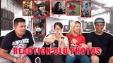 REACTING TO OLD PHOTOS