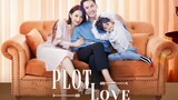 Plot Love Ep. 24 FINALE (2021 Chinese Drama)