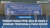 Hari Pertama Pendaftaran PPDB 2024, SMAN 2 Kendari Sulawesi Tenggara Alami Kendala pada Server