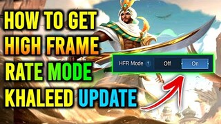 HOW TO GET HFR MODE KHALEED UPDATE || MOBILE LEGENDS BANG BANG