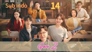 [Sub Indo] Gen  Z Eps.14 HD 🇨🇳