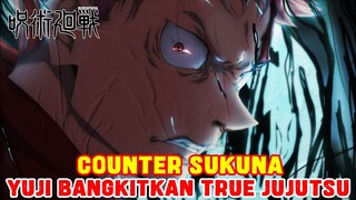 COUNTER SUKUNA❗YUJI MEMBANGKITKAN TRUE JUJUTSU❗TEORI JUJUTSU KAISEN❗