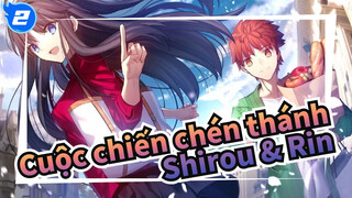 [Cuộc chiến chén thánh] Lễ hội ngọt ngào của Emiya Shirou & Rin Tohsaka!_2