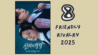 [ ENG. SUB. 8 ] Friendly Rivalry 2025..