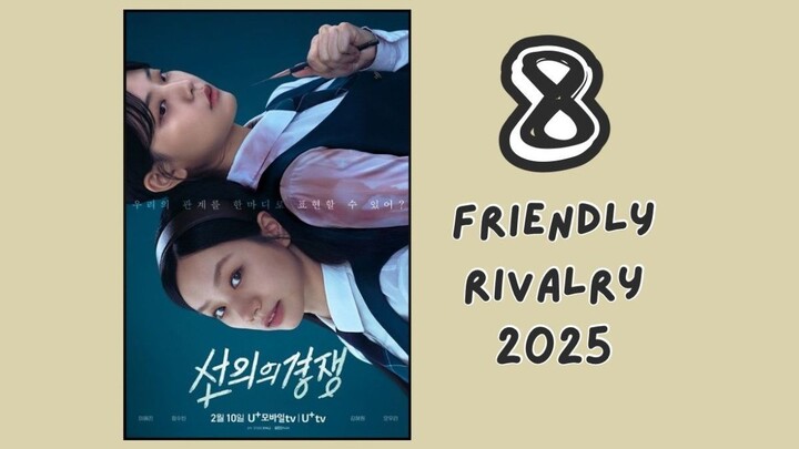 [ ENG. SUB. 8 ] Friendly Rivalry 2025..