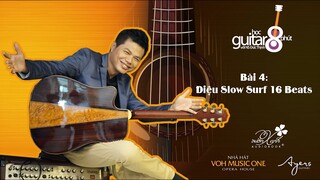 HỌC GUITAR 8 PHÚT VOL.2 | BÀI 4: ĐIỆU SLOW SURF 16 BEATS | NHẠC SĨ ĐỨC THỊNH