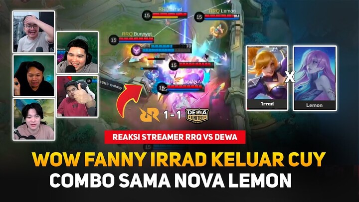 Wow 🤯 Fanny Irrad Keluar x Nova Lemon GG Cuy ! Reaksi Streamer RRQ 1 - 1 Dewa United Esports